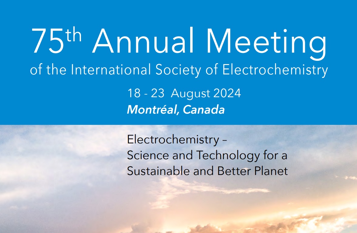 CAPTUS at the 75th Annual Meeting of the International Society of Electrochemistry (18-23 August 2024, Montreal, Canada)